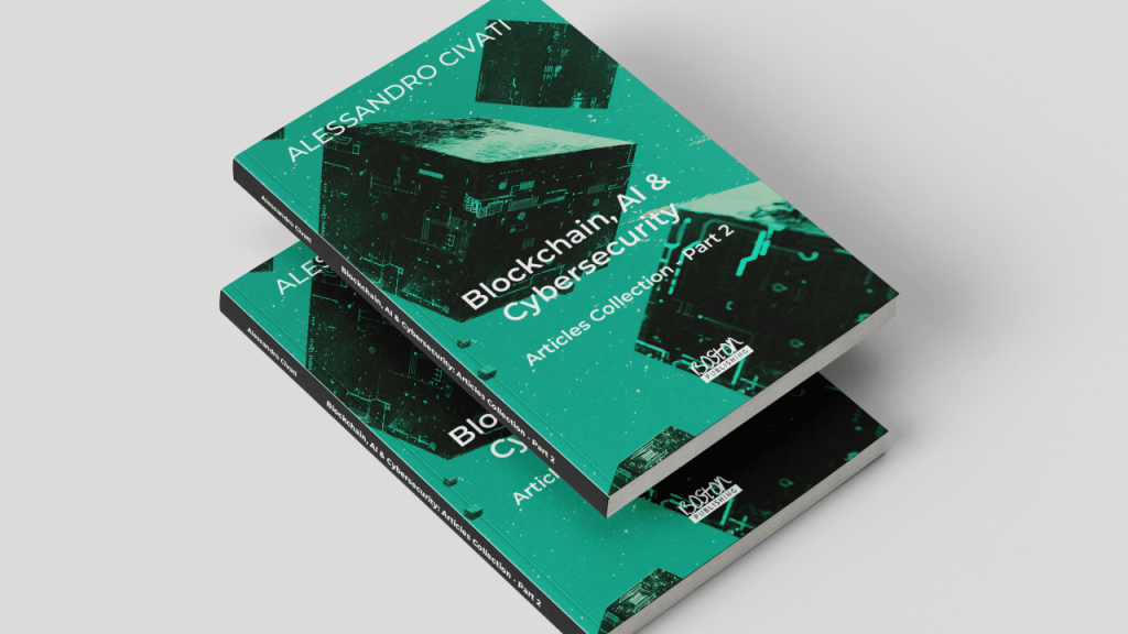“Blockchain, AI & Cybersecurity – Part 2” il libro che illumina i confini digitali, di Alessandro Civati